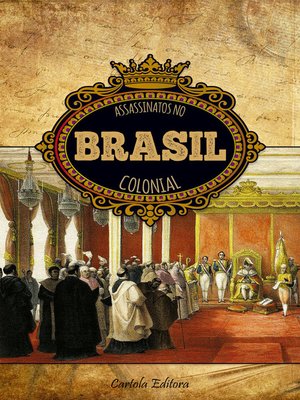 cover image of Assassinatos no Brasil Colonial